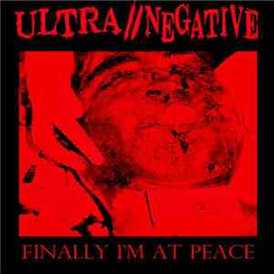 Ultra//Negative - Finally I'm At Peace flac album