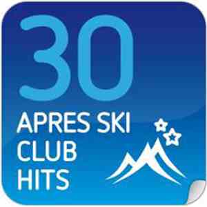 Various - 30 Apres Ski Club Hits flac album