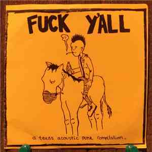 Various - Fuck Y'all: a Texas Acoustic Punk Compilation flac album