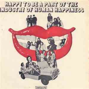 Various - Happy To Be Part Of The Industry Of Human Happiness flac album