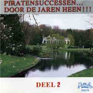 Various - Piratensuccessen... Door De Jaren Heen !!! Deel 2 flac album