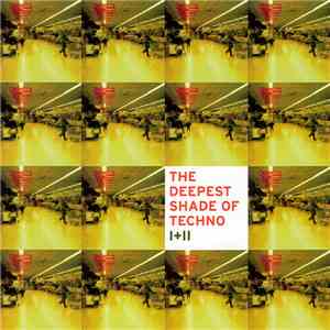 Various - The Deepest Shade Of Techno I+II flac album