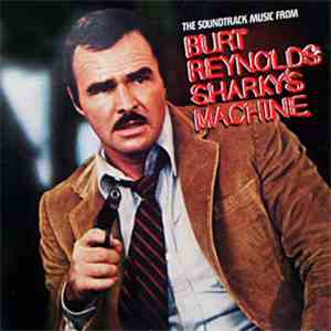 Various - The Soundtrack Music From Burt Reynold's Sharky's Machine flac album
