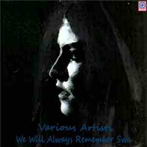 Various - Various Artists - We Will Always Remember Swa flac album