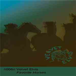 Velvet Elvis  - Favorite Horses flac album