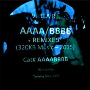 V.I.C.A.R.I. - AAAA / BBBB + REMIXES flac album