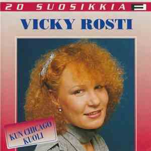 Vicky Rosti - Kun Chicago Kuoli flac album