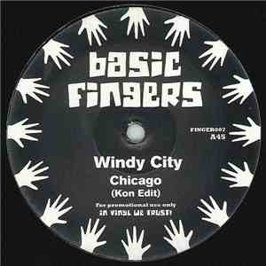 Windy City  / Illvester - Chicago (Kon Edit) / Feel Reel (Kon Remix) flac album