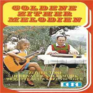 Zither Toni, Herrnauer Volksmusik, Brigitte Schwarzenberger - Zither Melodien flac album