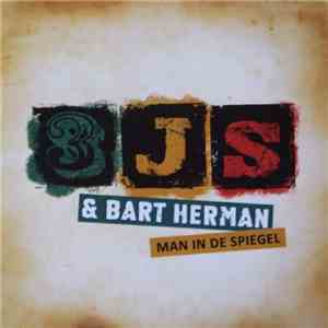 3JS & Bart Herman - Man In De Spiegel flac album