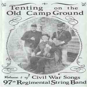 97th Regimental String Band - Tenting On The Old Camp Ground flac album