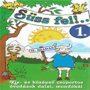 A Kecskeméti Kodály Iskola 2/A Osztályos Tanulói - Süss Fel!... 1. flac album