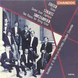Academy Of St. Martin-in-the-Fields Chamber Ensemble - Enesco - Octet, Strauss - Sextet From Capriccio, Shostakovich - Two Pieces For String Orchestra flac album