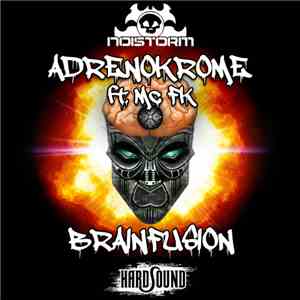 Adrenokrome Ft. Mc FK - Brainfusion flac album