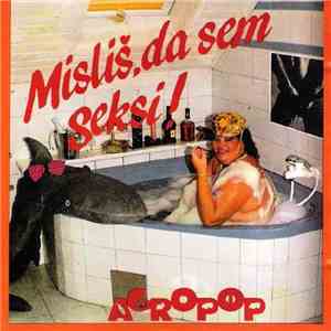 Agropop - Misliš, Da Sem Seksi In Druge Uspešnice flac album