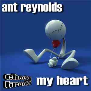 Ant Reynolds - My Heart flac album