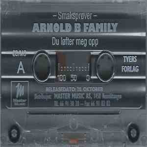 Arnold B Family - Du Løfter Meg Opp (Smaksprøver) flac album