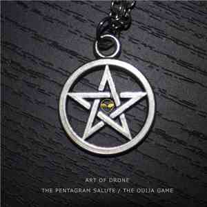 Art Of Drone - The Pentagram Salute / The Ouija Game flac album