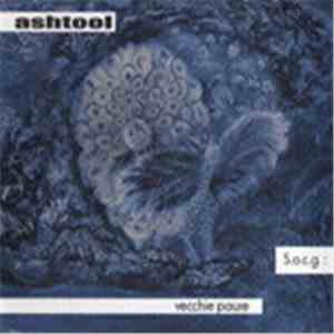 Ashtool - S.o.c.g.: Vecchie Paure flac album