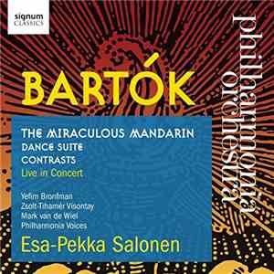 Bartók, Esa-Pekka Salonen, Philharmonia Orchestra - Miraculous Mandarin / Dance Suite / Contrasts flac album