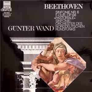 Beethoven - Sinfonieorchester des Norddeutschen Rundfunks, Günter Wand - Sinfonie Nr. 6 F-Dur Op. 68 "Pastorale" flac album