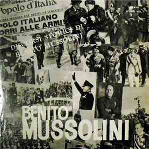 Benito Mussolini - Discorsi Storici Di Benito Mussolini - Volume 1 flac album