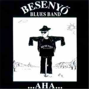 Besenyő Blues Band - ...Aha... flac album