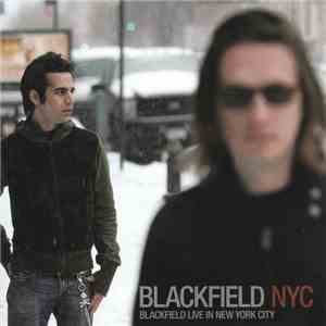 Blackfield - NYC - Blackfield Live In New York City flac album