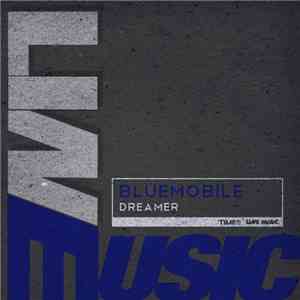 Bluemobile - Dreamer flac album