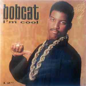 Bobcat - I'm Cool flac album