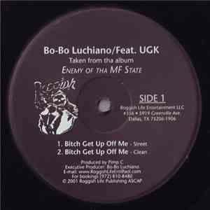 Bo-Bo Luchiano Feat. UGK - Bitch Get Up Off Me flac album
