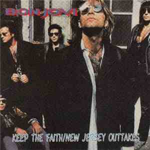 Bon Jovi - Keep The Faith/New Jersey Outtakes flac album