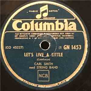 Carl Smith  - Let's Live A Little / Me And My Broken Heart flac album