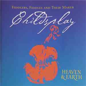 Childsplay - Heaven & Earth flac album