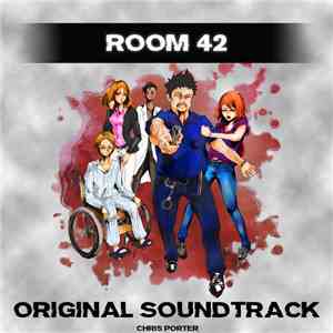 Chris Porter  - Room 42 (Original Soundtrack) flac album