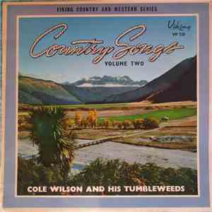 Cole Wilson And His Tumbleweeds - Country Songs - Volume Two flac album