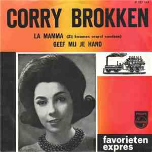Corry Brokken - La Mamma (Zij Kwamen Overal Vandaan) / Geef Mij Je Hand flac album
