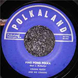 Cousin Fuzzy And His Cousins - Oing Pong Polka / Nite After Nite flac album