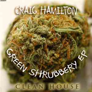 Craig Hamilton - Green Shrubbery EP flac album