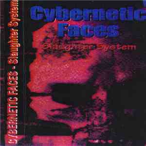 Cybernetic Faces - Slaughter System flac album