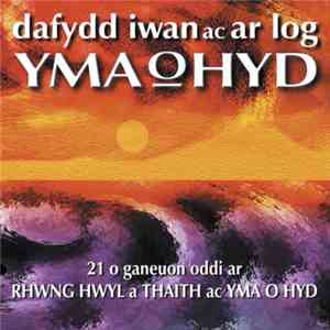 Dafydd Iwan Ac Ar Log - Rhwng Hwyl A Thaith Ac Yma O Hyd flac album
