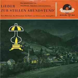 Das Schwarzwald-Trio / Horst Wende, Akkordeon, Und Seine Solisten - Lieder Zur Stillen Abendstund flac album