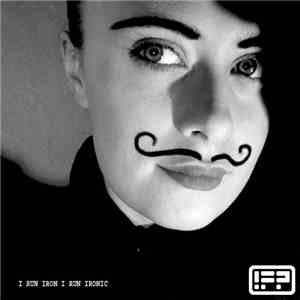 Dasha Rush - I Run Iron I Run Ironic: Comme La Neige Remixes flac album