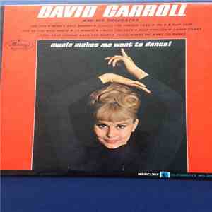David Carroll And His Orchestra - Music Makes Me Want To Dance flac album