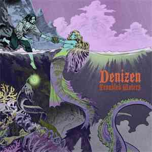 Denizen  - Troubled Waters flac album