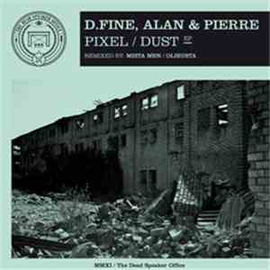 D.Fine, Alan & Pierre - Pixel / Dust EP flac album