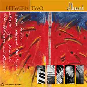 Dhani  - Between Two flac album