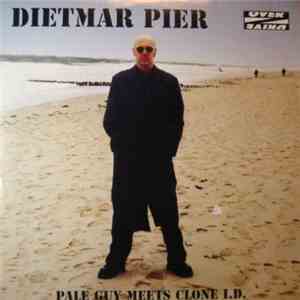 Dietmar Pier - Pale Guy Meets Clone I.D. flac album