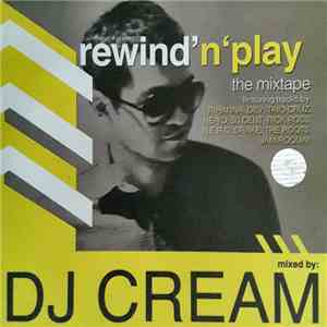 DJ Cream - Rewind 'n' Play flac album