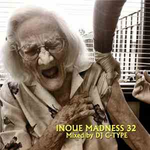 DJ C-Type - Inoue Madness 32 flac album
